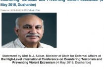 Statement by Shri M.J. Akbar, Minister of State for External Affairs of the Republic of India at the High-Level International Conference on Countering Terrorism and Preventing Violent Extremism on May 4, 2018, Dushanbe